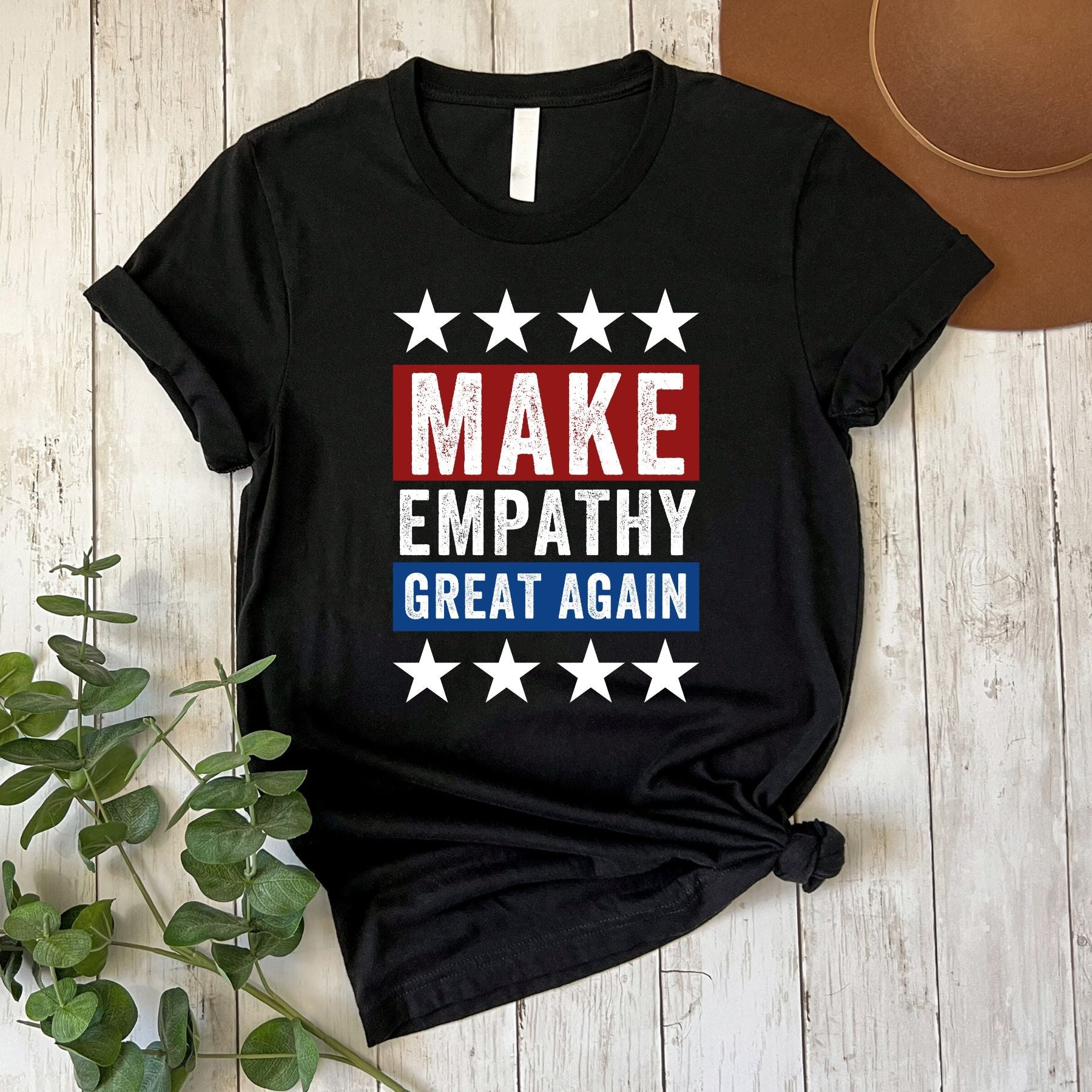 Make Empathy Great Again T-Shirt Flat Lay in Black 